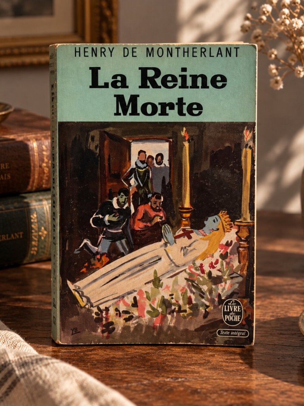 Henry de Montherlant – La Reine Morte (Le Livre de Poche, 1966) – Édition annoté